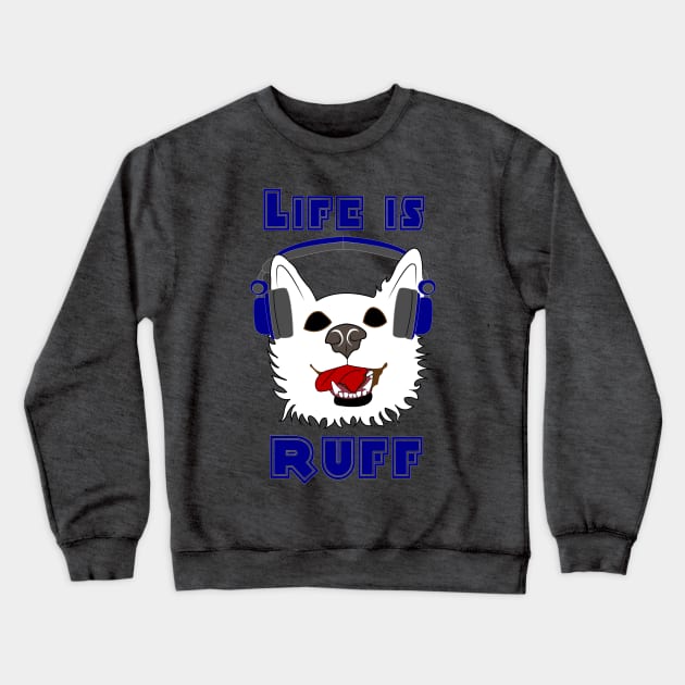 Life Is Ruff - Where Wolf Party Shirt Crewneck Sweatshirt by VVonValentine